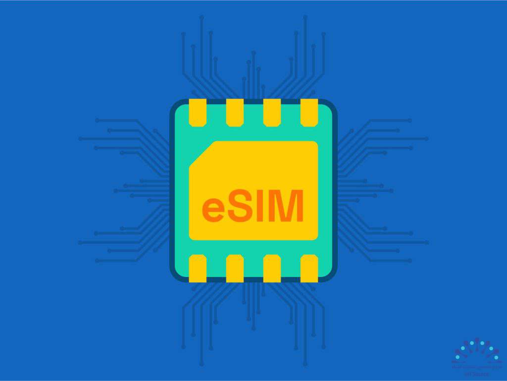 eSIM چیست و چگونه کار می‌کند؟